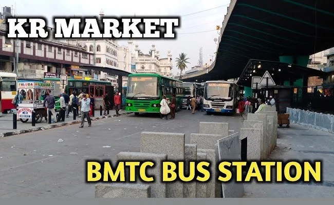 KR Market BMTC Bus Stand:  Bus Routes, Timing, Nearest Metro, Railway Station, Parking